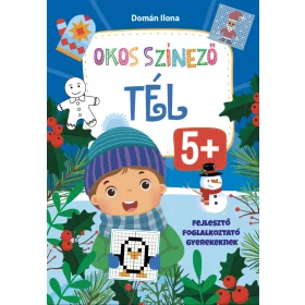  OKOS SZÍNEZŐ - TÉL - FEJLESZTŐ  FOGLALKOZTATÓ  GYEREKEKNEK  5+