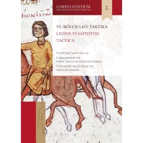   VI. (BÖLCS) LEÓ: TAKTIKA 2. ( LEONIS VI SAPIENTIS: TACTICA)