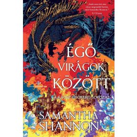   ÉGŐ VIRÁGOK KÖZÖTT -  ÉLFESTETT (A KÁOSZ GYÖKERE SOROZAT)