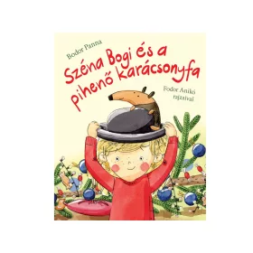 BODOR PANNA: SZÉNA BOGI ÉS A PIHENŐ KARÁCSONYFA