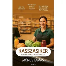KASSZASIKER - EGY PÉNZTÁROS LÁNY VÍVÓDÁSAI