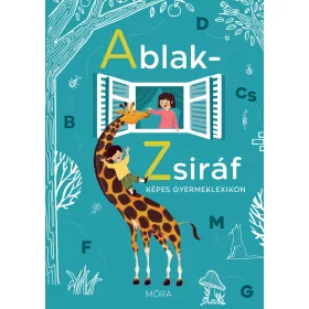   ABLAK-ZSIRÁF KÉPES GYERMEKLEXIKON (FELÚJÍTOTT, ÁTDOLG. KIAD.)