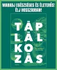 TÁPLÁLKOZÁS - MARADJ EGÉSZSÉGES ÉS ÉLETERŐS! ÉLJ HOSSZABBAN!