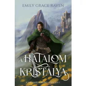 A HATALOM KRISTÁLYA - A VALMARYN REND LOVAGJAI I.