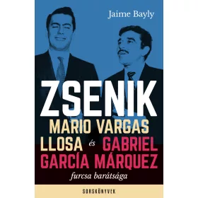   ZSENIK - MARIO VARGAS LLOSA ÉS GABRIEL GARCÍA M. FURCSA BARÁTSÁGA