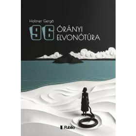 96 ÓRÁNYI ELVONÓTÚRA