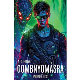 GOMBNYOMÁSRA - HARMADIK RÉSZ