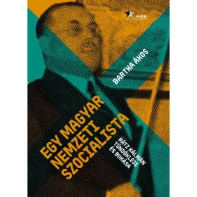   EGY MAGYAR NEMZETI SZOCIALISTA - RÁTZ KÁLMÁN TÜNDÖKLÉSE