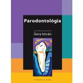 PARODONTOLÓGIA, 3. BŐVÍTETT KIADÁS