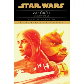   STAR WARS - VASÖKÖL - X- SZÁRNYÚAK VI. ( LEGENDÁK, A LEGJOBB TÖRTÉNETEK)