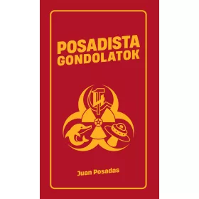 JUAN POSADAS: POSADISTA GONDOLATOK