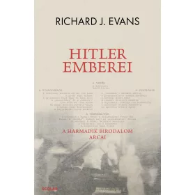 HITLER EMBEREI - A HARMADIK BIRODALOM ARCAI