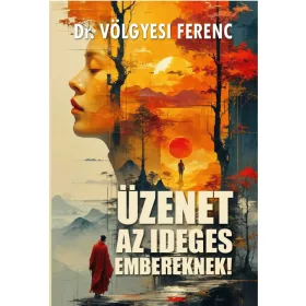 ÜZENET AZ IDEGES EMBEREKNEK!