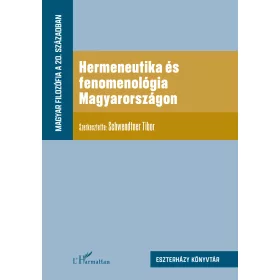   HERMENEUTIKA ÉS FENOMENOLÓGIA MAGYARORSZÁGON ( MAGYAR FILOZÓFIA A 20. SZÁZADBAN)
