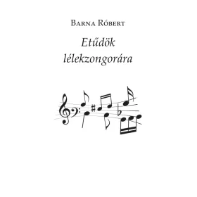 ETŰDÖK LÉLEKZONGORÁRA