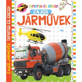 ZAJOS JÁRMŰVEK - TAPINTSD ÉS ÉREZD!