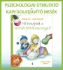 MIT KEZDJÜNK A TESTVÉRFÉLTÉKENYSÉGGEL? - PSZICH. ÚTMUTATÓ+KAPCSOLAT JAVÍTÓ MESÉK