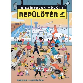 REPÜLŐTÉR - A SZÍNFALAK MÖGÖTT
