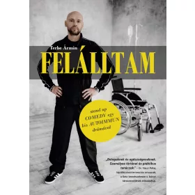 FELÁLLTAM - STAND UP COMEDY EGY KIS AUTOIMMUN DRÁMÁVAL