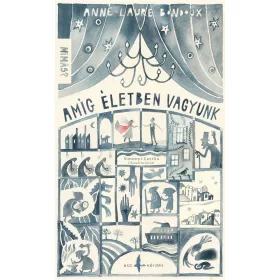 AMÍG ÉLETBEN VAGYUNK