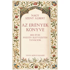   AZ ERÉNYEK KÖNYVE - 800 ÉVES POZITÍV ÉLETVEZETÉSI TANÁCSOK