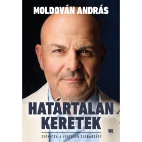 HATÁRTALAN KERETEK - ZSÁKUTCA A VÉGTELEN SZABADSÁG?