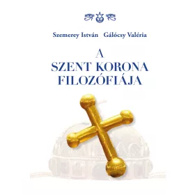 A SZENT KORONA FILOZÓFIÁJA