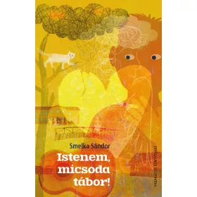 ISTENEM, MICSODA TÁBOR!