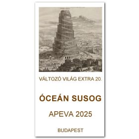   VÁLTOZÓ VILÁG EXTRA 20. - ÓCEÁN SUSOG ( APEVA 2025, BUDAPEST)