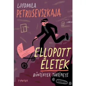 ELLOPOTT ÉLETEK - BŰNTÉNYEK TÖRTÉNETE