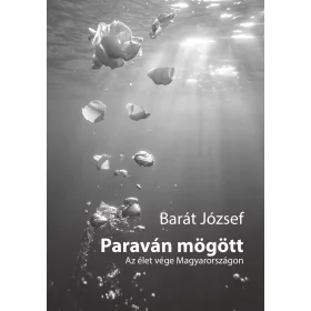 PARAVÁN MÖGÖTT - AZ ÉLET VÉGE MAGYARORSZÁGON