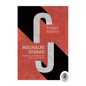   MEGHALNI SZABAD - JANOVICS JENŐ TÖRTÉNETEI 1919-1945 KÖZÖTT
