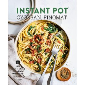 INSTANT POT - GYORSAN, FINOMAT