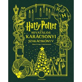 HARRY POTTER - A HIVATALOS KARÁCSONYI SZAKÁCSKÖNYV