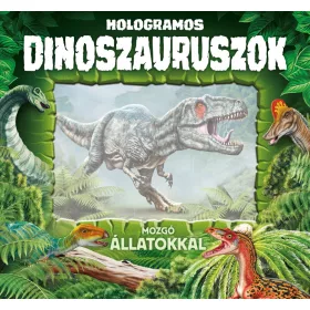 HOLOGRAMOS DINOSZAURUSZOK - MOZGÓ ÁLLATOKKAL
