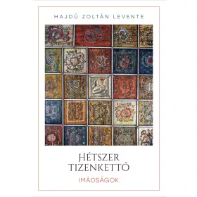 HÉTSZER TIZENKETTŐ - IMÁDSÁGOK