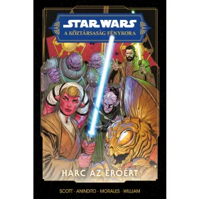 STAR WARS : A KÖZTÁRSASÁG FÉNYKORA - HARC AZ ERŐÉRT