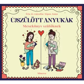 ÚJSZÜLÖTT ANYUKÁK - MESEKÖNYV SZÜLŐKNEK