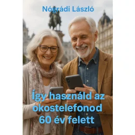 ÍGY HASZNÁLD AZ OKOSTELEFONOD 60 ÉV FELETT