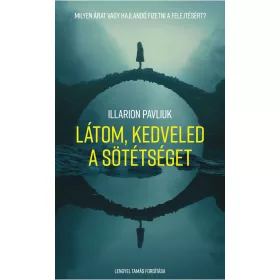 LÁTOM, KEDVELED A SÖTÉTSÉGET