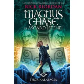 MAGNUS CHASE ÉS ASGARD ISTENEI - THOR KALAPÁCSA - FŰZÖTT
