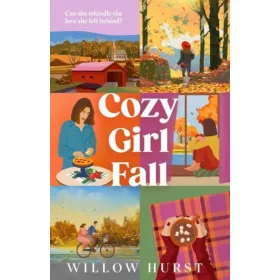  COZY GIRL FALL: A HEARTWARMING, SPICY SECOND-CHANCE SMALL TOWN ROMANCE