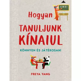 HOGYAN TANULJUNK KÍNAIUL - KÖNNYEN ÉS JÁTÉKOSAN!