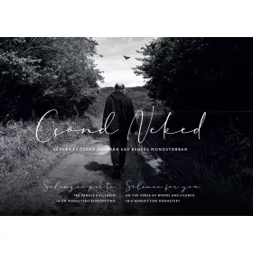   CSÖND NEKED - SZAVAK ÉS CSEND HATÁRÁN EGY BENCÉS MONOSTORBAN