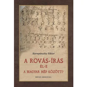 A ROVÁS-ÍRÁS ÉL-E A MAGYAR NÉP KÖZÖTT?