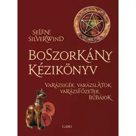   BOSZORKÁNY KÉZIKÖNYV - VARÁZSIGÉK, VARÁZSLATOK, VARÁZSFŐZETEK, BŰBÁJOK