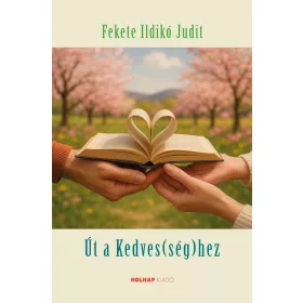 ÚT A KEDVES(SÉG)HEZ