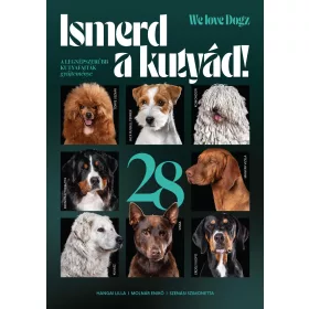   ISMERD A KUTYÁD! - A LEGNÉPSZERŰBB KUTYAFAJTÁK GYŰJTEMÉNYE
