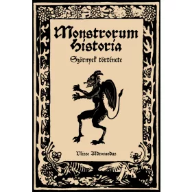 MONSTRORUM HISTORIA - SZÖRNYEK TÖRTÉNETE