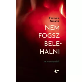 NEM FOGSZ BELEHALNI - KIS MONDANDANÓK